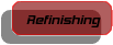 Refinishing